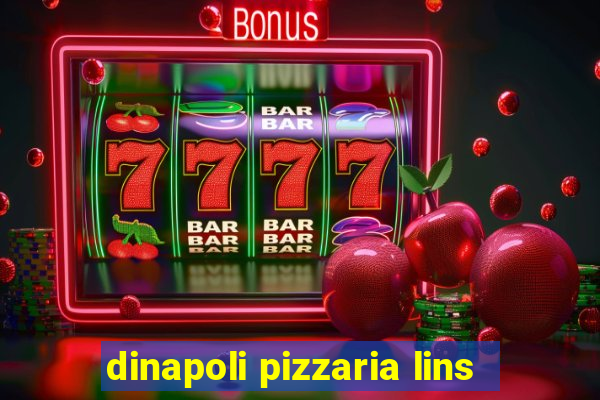 dinapoli pizzaria lins